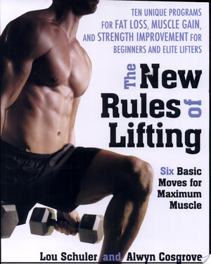 The New Rules of Lifting - Lou Schuler, Alwyn Cosgrove The New Rules of Lifting - Lou Schuler, Alwyn Cosgrove