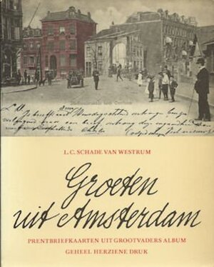 Groeten uit amsterdam - L. C. Schade van Westrum Groeten uit amsterdam - L. C. Schade van Westrum