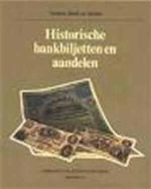 Historische bankbiljetten en aandelen - Colin Narbeth, Robin Hendy, Christopher Stocker, Jack Kröner, P.J. Soetens Historische bankbiljetten en aandelen - Colin Narbeth, Robin Hendy, Christopher Stocker, Jack Kröner, P.J. Soetens