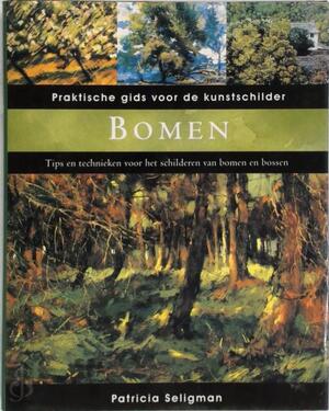 Bomen schilderen - Patricia Seligman, Lia Pot, Textcase Bomen schilderen - Patricia Seligman, Lia Pot, Textcase