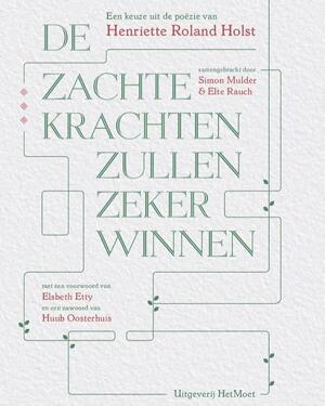 De zachte krachten zullen zeker winnen - Henriette Roland Holst De zachte krachten zullen zeker winnen - Henriette Roland Holst