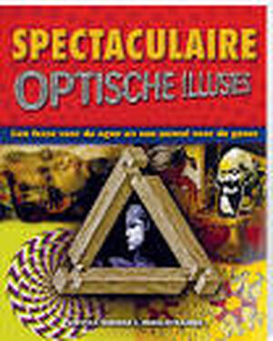 Spectaculaire optische illusies - G.A. Sarcone, M-J Waeber Spectaculaire optische illusies - G.A. Sarcone, M-J Waeber