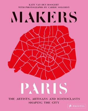 Makers paris - Carrie Solomon Makers paris - Carrie Solomon