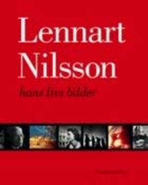 Lennart Nilsson, images of his life - Max Ström