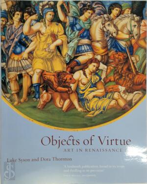 Objects of virtue - Luke Syson, Dora Thornton Objects of virtue - Luke Syson, Dora Thornton