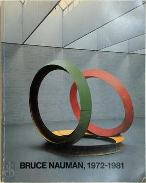 Bruce Nauman, 1972-1981 - N/a Bruce Nauman, 1972-1981 - N/a