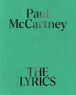 The lyrics: 1956 to the present - Paul Mccartney The lyrics: 1956 to the present - Paul Mccartney