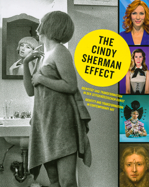 The Cindy Sherman Effect - The Cindy Sherman Effect -