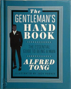 The Gentleman's Handbook - Alfred Tong