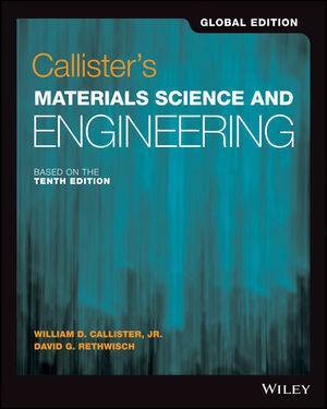 Callister's Materials Science and Engineering - Jr. William D. Callister, David G. Rethwisch Callister's Materials Science and Engineering - Jr. William D. Callister, David G. Rethwisch