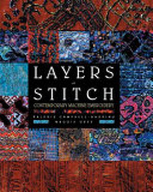 Layers of Stitch - Valerie Campbell-Harding, Maggie Grey