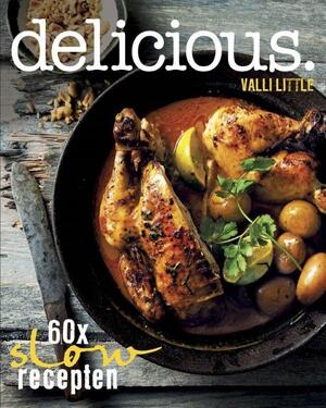 delicious. 60x slow recepten - Valli Little delicious. 60x slow recepten - Valli Little