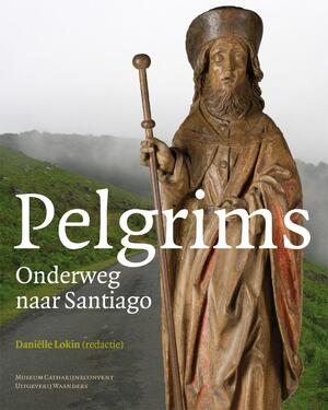 Pelgrims - Dirk Aerts, Martin Kellens, Danielle Lokin, Daniëlle Lokin, Mireille Madou Pelgrims - Dirk Aerts, Martin Kellens, Danielle Lokin, Daniëlle Lokin, Mireille Madou