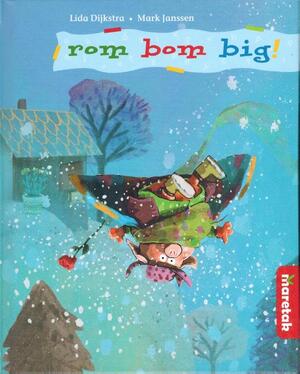 Rom bom big - Lida Dijkstra Rom bom big - Lida Dijkstra