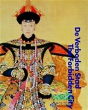 De verboden Stad / The Forbidden City - J.R. ter [red.] Molen