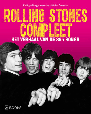 The Rolling Stones compleet - Philippe Margotin, Jean-Michel Guesdon The Rolling Stones compleet - Philippe Margotin, Jean-Michel Guesdon