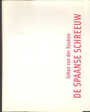 De Spaanse schreeuw - Johan van der Keuken