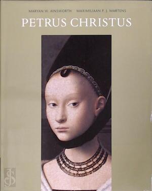 Petrus Christus - M.W. Ainsworth, M.P.J. Martens Petrus Christus - M.W. Ainsworth, M.P.J. Martens