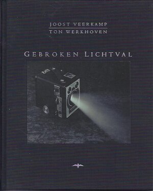 Gebroken lichtval - Joost Veerkamp, Ton Werkhoven Gebroken lichtval - Joost Veerkamp, Ton Werkhoven