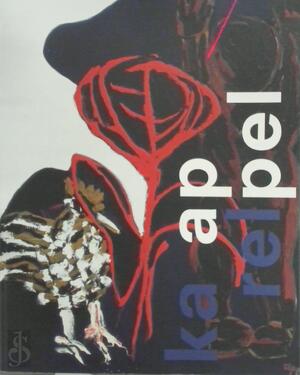 Karel Appel - Rudi Fuchs, Johannes Gachnang, Jean Fremon Karel Appel - Rudi Fuchs, Johannes Gachnang, Jean Fremon