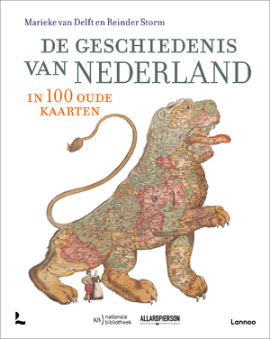 De geschiedenis van Nederland in 100 oude kaarten - Marieke van Delft, Reinder Storm, Bram Vannieuwenhuyze, Peter van der Krogt