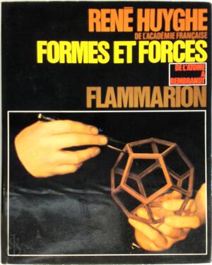 Formes et forces - René Huyghe