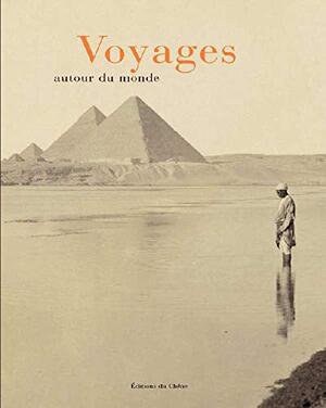 Voyages autour du monde - Alain Rustenholz, Marc Walter, Sabine Arqué