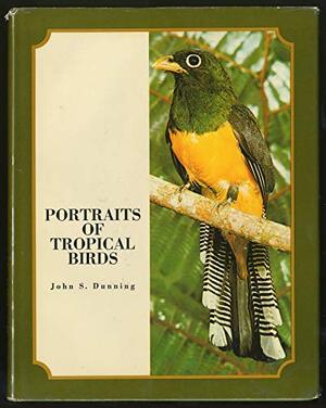 Portraits of Tropical Birds - John Stewart Dunning