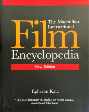 The Macmillan International Film Encyclopedia - Ephraim Katz