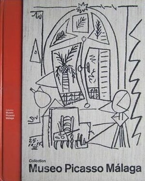 Collection Museo Picasso Málaga - Pablo Picasso, Carmen Giménez, Francisco Calvo Serraller