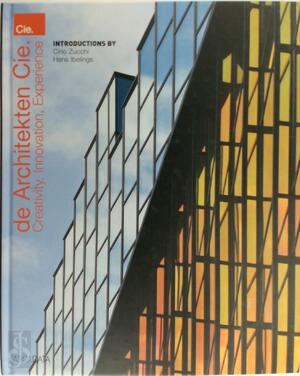 De Architekten Cie. Creativity, Innovation, Experience - Hans Hibelings, Cino Zucchi