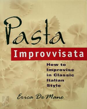 Pasta Improvvisata - Erica De Mane