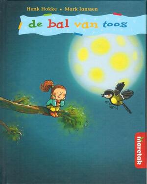 De bal van Toos - Henk Hokke De bal van Toos - Henk Hokke