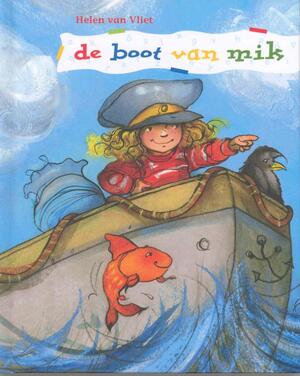 De boot van mik - Helen van Vliet De boot van mik - Helen van Vliet