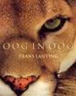 Oog in oog - Frans Lanting, Christine Eckstrom, Anna Vesting, Textcase Oog in oog - Frans Lanting, Christine Eckstrom, Anna Vesting, Textcase