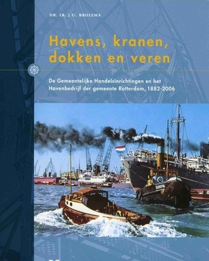 Havens, kranen, dokken en veren - J.U. Brolsma