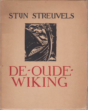 De oude wiking - Stijn Streuvels, Jozef CantrÉ De oude wiking - Stijn Streuvels, Jozef CantrÉ
