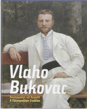 Vlaho Bukovac: kosmopoliet uit Kroatie / a cosmopolitan Croatian - Igor Zidic Vlaho Bukovac: kosmopoliet uit Kroatie / a cosmopolitan Croatian - Igor Zidic