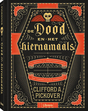 Dood en het hiernamaals - Clifford A. Pickover Dood en het hiernamaals - Clifford A. Pickover
