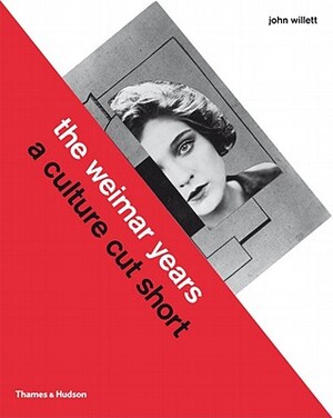 The Weimar Years - John Willett The Weimar Years - John Willett