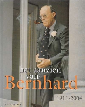 Het aanzien van Bernhard - Han van Bree Het aanzien van Bernhard - Han van Bree
