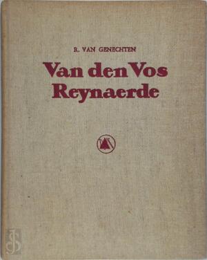 Van den Vos Reynaerde - Robert van Genechten Van den Vos Reynaerde - Robert van Genechten