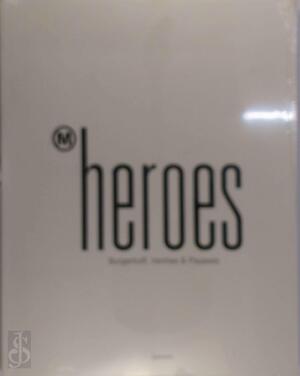 Heroes - ... Borgerhoff, ... Vanhee, ... Pauwels