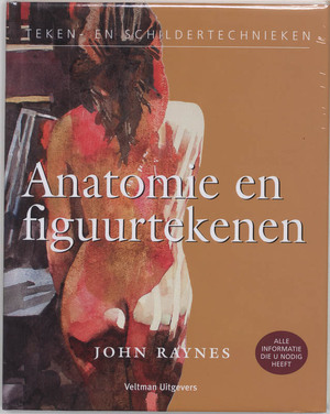 Teken- en schildertechnieken / Anatomie en figuurtekenen - J. Raynes Teken- en schildertechnieken / Anatomie en figuurtekenen - J. Raynes