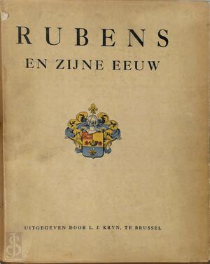 Rubens en zijne eeuw - Floris Prims, Maurits Sabbe, Victor De Meyere, A.J.J. Delen Rubens en zijne eeuw - Floris Prims, Maurits Sabbe, Victor De Meyere, A.J.J. Delen