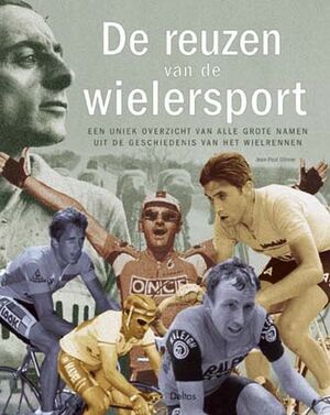 De reuzen van de wielersport - J.-P. Ollivier De reuzen van de wielersport - J.-P. Ollivier