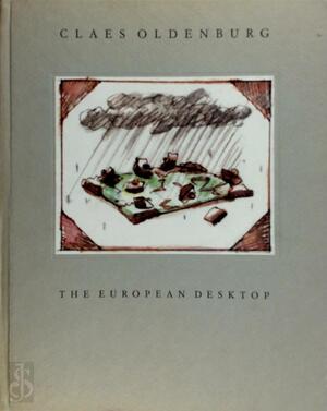 Claes Oldenburg - The European Desktop - Claes Oldenburg, Coosje Van Bruggen