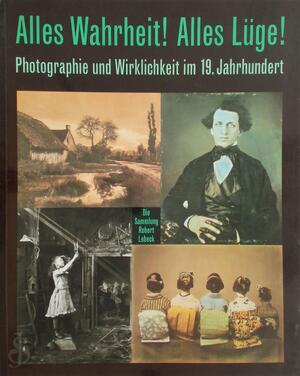 Alles Wahrheit! Alles Lüge! - 