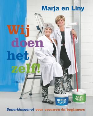 Wij doen het zelf ! - Marja, Amp, Liny Wij doen het zelf ! - Marja, Amp, Liny