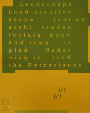 Landschapsarchitectuur en stedenbouw in Nederland = Landscape architecture and townplanning in the Netherlands / 01-03 - R. Brouwers